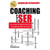 COACHING Para SER: Una Guia Practica Para La Transformacion Personal - Paperback