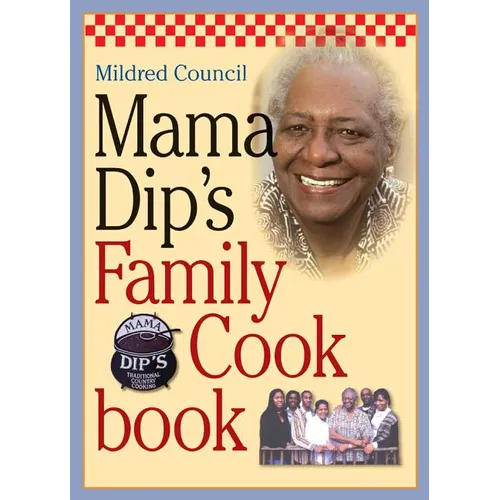 Mama Dip's Family Cookbook - Hardcover