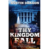 Thy Kingdom Fall (After Eden Series, Book 1) - Paperback