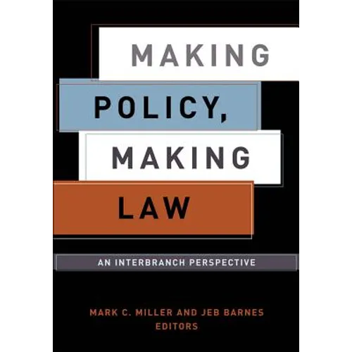 Making Policy, Making Law: An Interbranch Perspective - Paperback