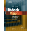 Robotic Vision: Fundamental Algorithms in Matlab(r) - Paperback