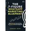The 7 Figure WhatsApp Marketing Blueprint - Paperback