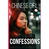 Chinese Girl Confessions: Sex and Love, Asian Style - Paperback
