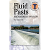 Fluid Pasts: Archaeology of Flow - Paperback