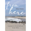 From Here: Lessons in Love and Loss from 9/11 - Paperback