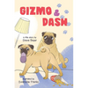 Gizmo & Dash - Hardcover