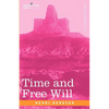 Time and Free Will: An Essay on the Immediate Data of Consciousness - Paperback