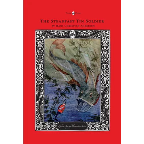 The Steadfast Tin Soldier - The Golden Age of Illustration Series - Paperback