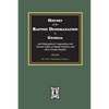 History of the Baptist Denomination in Georgia with Biographical Compendium and Portrait Gallery of Baptist Ministers and Georgia Baptists - Paperback