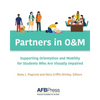 Partners in O&M: Supporting Orientation and Mobility for Students Who Are Visually Impaired - Paperback