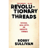 Revolutionary Threads: Rastafari, Social Justice, and Cooperative Economics - Hardcover