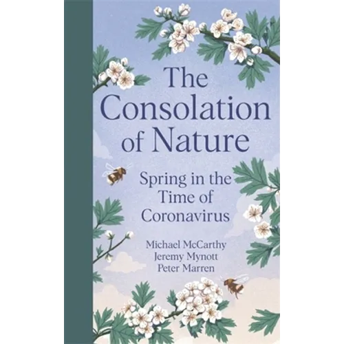 The Consolation of Nature: Spring in the Time of Coronavirus - Hardcover