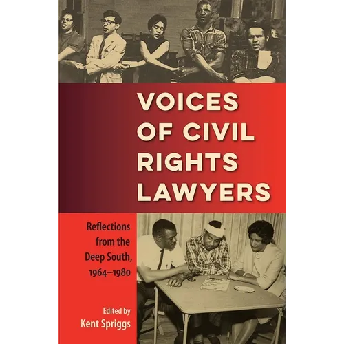 Voices of Civil Rights Lawyers: Reflections from the Deep South, 1964-1980 - Paperback