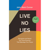Live No Lies: Recognize and Resist the Three Enemies That Sabotage Your Peace - Hardcover