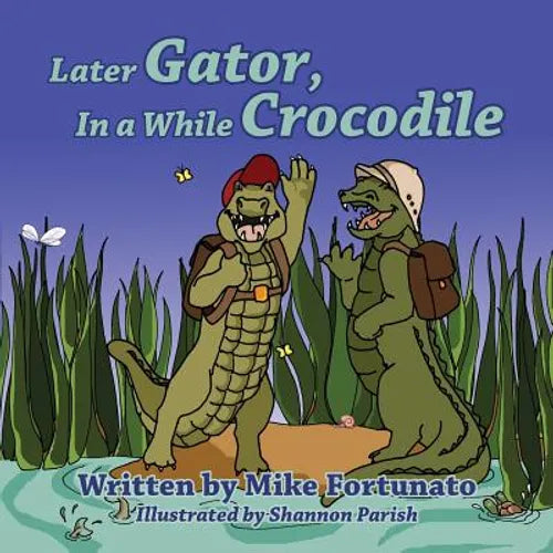 Later Gator, in a While Crocodile - Paperback