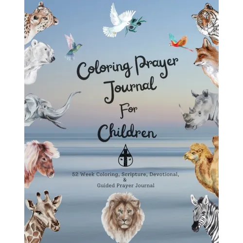 Coloring Prayer journal for children: 52 week coloring, Scripture, Devotional, Guided Prayer Journal - Paperback