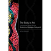 The Body Is Art: A Mentoring Guide for the Business of Massage & Bodywork - Paperback