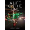 A Life on the Line: A MICA Flight Paramedic's Story - Paperback