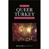 Queer Turkey: Transnational Poetics of Desire - Paperback