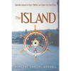 The Island: Neville Island in the 1960s: an Eden on the Ohio - Paperback