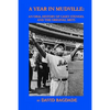 A Year in Mudville: An Oral History of Casey Stengel and the Original Mets - Paperback