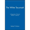 The White Tecumseh: A Biography of General William T. Sherman - Paperback