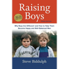 Raising Boys: Why Boys Are Different--And How to Help Them Become Happy and Well-Balanced Men - Paperback