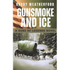 Gunsmoke and Ice: Guns of Legende #3 - Paperback