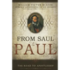 From Saul to Paul: The Road to Apostleship - Paperback