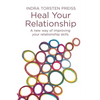 Heal Your Relationship: A new way of improving your relationship skills - Paperback