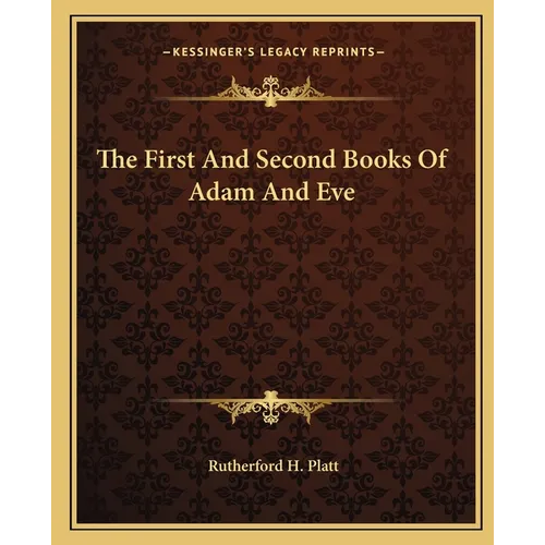 The First And Second Books Of Adam And Eve - Paperback