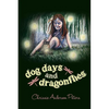 Dog Days and Dragonflies - Paperback