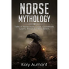 Norse Mythology: Tales of Norse Myth, Gods, Goddesses, Giants, Rituals & Viking Beliefs - Paperback