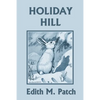 Holiday Hill (Yesterday's Classics) - Paperback