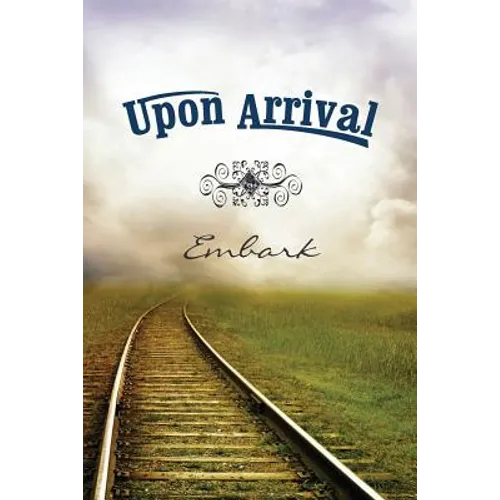 Upon Arrival: Embark - Paperback