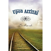 Upon Arrival: Embark - Paperback
