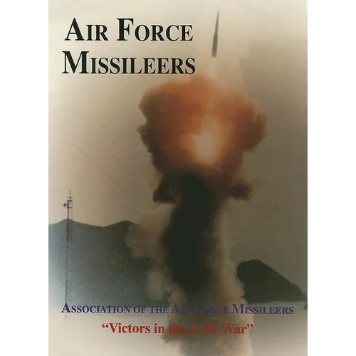 Association of the Air Force Missileers: Victors in the Cold War - Hardcover