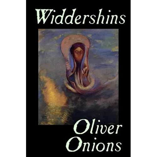 Widdershins by Oliver Onions, Fiction, Horror, Fantasy, Classics - Hardcover