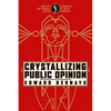 Crystallizing Public Opinion: Complete and Original Edition - Paperback
