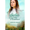 Secrets and Wishes - Paperback