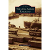 Ann Arbor Railroad - Hardcover