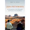 Zen Pathways: An Introduction to the Philosophy and Practice of Zen Buddhism - Paperback