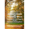 Seeker's Guide To Learning Wicca: Training To First Degree In The Southern Hemisphere - Paperback
