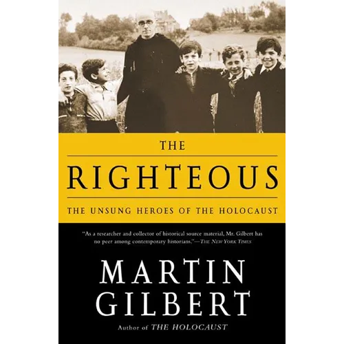 The Righteous: The Unsung Heroes of the Holocaust - Paperback