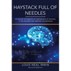 Haystack Full of Needles: A memoir of research on mechanisms of memory in the decades that defined neuroscience - Paperback