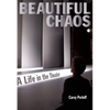 Beautiful Chaos: A Life in the Theater - Paperback