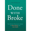 Done With Broke: The Woman Physician's Guide to More Money and Less Hustle - Hardcover