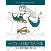 The Joy of Belly Dance Coloring Book - Paperback