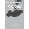 Spirituality in Dark Places: The Ethics of Solitary Confinement - Paperback