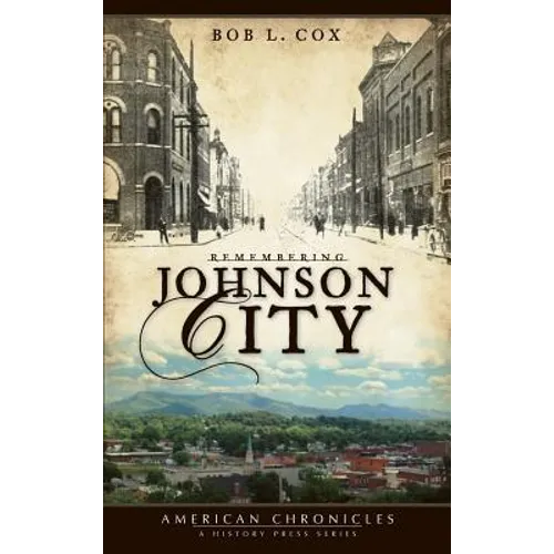 Remembering Johnson City - Hardcover